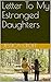 Letter To My Estranged Daughters