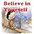 Believe in Yourself （Picture Books For Kids）