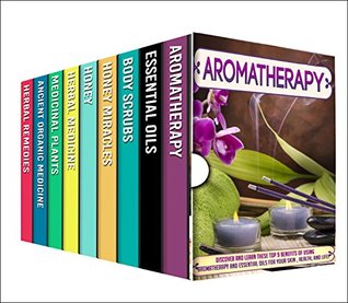 Essential Oils And Natural Cures: Box Set : Discover About Essential Oils And Their Healing Remedies Properties For Curing Naturally (Kindle Edition)