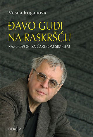 Đavo gudi na raskršću: razgovori sa Čarlsom Simićem (Paperback)