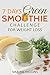 7 Days Green Smoothie Challenge For Weight Loss by Simone Higgins