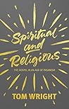 Spiritual and Religious by Tom     Wright