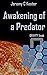 Awakening of a Predator