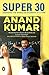 Super 30 by Anand Kumar