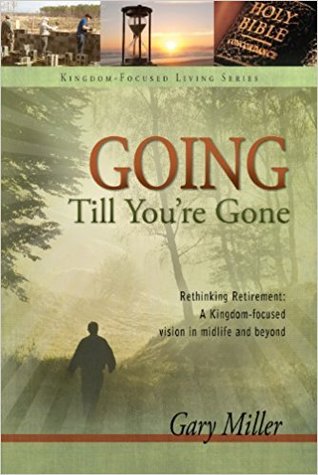 Going Till You're Gone (Kingdom Focused Finances)