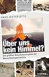 Über uns kein Him...