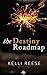 The Destiny Roadmap by Kelli Reese
