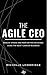 The Agile CEO by Michelle Lowbridge