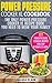 Power Pressure Cooker XL Cookbook: The Only Power Pressure Cooker XL Recipe Book You Need To Wow Your Family. 177 Power Pressure Cooker XL Recipes For A Day Of Complete Wow!