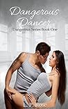 Dangerous Dancer:...