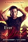 Ever Dead by Alexia Purdy