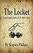 The Locket: A Post Apocalyptic Short Story