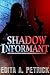 Shadow Informant