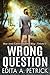 Wrong Question
