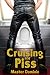 Cruising For Piss