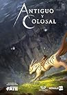 Antiguo y Colosal