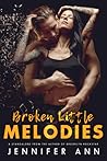Broken Little Melodies by Jennifer  Ann