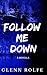 Follow Me Down