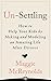 Un-Settling: How to Help Your Kids by Making and Modeling an Amazing Life After Divorce
