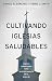 Cultivando Iglesias Saludab...
