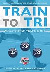 Train to Tri: You...