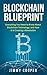 Blockchain Blueprint by Jimmy Cooper
