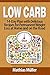 Low Carb Recipes: 14-Day Pl...