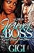 Forever A Boss by Gigi