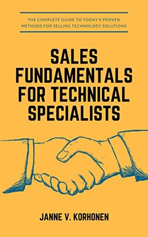 Sales Fundamentals for Technical Specialists (Kindle Edition)