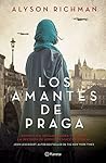 Los amantes de Praga by Alyson Richman