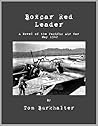 Boxcar Red Leader: A Novel of the Pacific Air War May 1942 (No Merciful War Book 3) Boxcar Red Leader: A Novel of the Pacific Air War May 1942 (No Merciful War Book 3)
