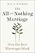 The All-or-Nothing Marriage...