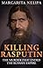 Killing Rasputin : The Murd...