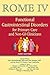 Rome IV Functional Gastrointestinal Disorders for Primary Care and Non-GI Clinicians