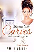 Reserve My Curves 3: The Finale