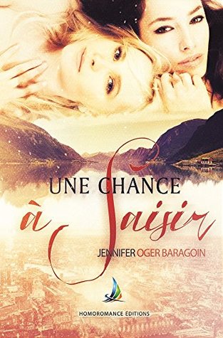 Une chance à saisir - Tome 1 (Kindle Edition)