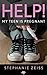 Help! My Teen Is Pregnant: A Survival Guide for Moms of Pregnant Teens
