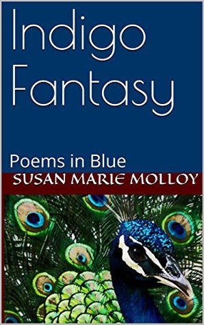 Indigo Fantasy: Poems in Blue (Kindle Edition)