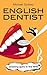 English Dentist by Michael Hackett