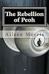 The Rebellion of Peoh (The Peoh Trilogy, #3) The Rebellion of Peoh (The Peoh Trilogy, #3)