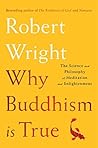 Book cover for Why Buddhism is True: The Science and Philosophy of Meditation and Enlightenment