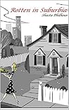 Rotten in Suburbia