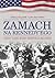 Zamach na Kennedy'ego. Agenci tajnej służby przerywają milczenie by Gerald Blaine