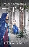 When Dreaming Ends (Alora Chronicles, #3)