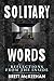 Solitary Words: Reflections...