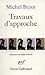 Travaux d'approche