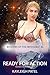 Ready for Action: Science Fiction Erotica (Missions of the Impossible Book 2)