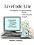LiveCode Lite: Computer Programming Made Ridiculously Simple