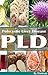 PLD Diet The Liver: An Alkaline Diet Geared to Liver Health of a PLD Polycystic Liver Disease