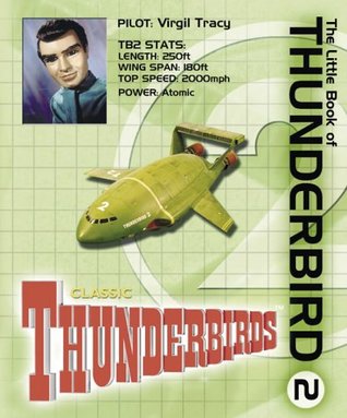 The Little Book of Thunderbird 2 (Little Book of Thunderbirds)